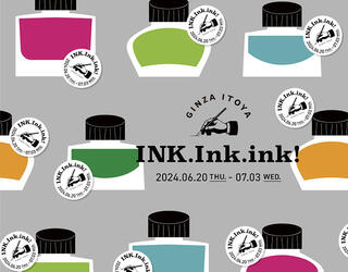 【イベント】銀座 伊東屋で2年ぶりインクイベント「INK.Ink.ink! 2024」